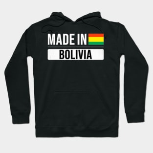 Made In Bolivia - Gift for Bolivian With Roots From Bolivia Hoodie